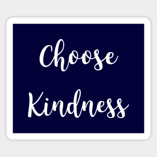 Choose Kindness Magnet